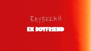 RAYBEKAH  EX BOYFRIEND Official Lyric Video [upl. by Gideon]