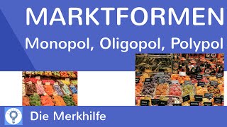 Marktformen Monopol  Oligopol  Polypol – im Überblick  WirtschaftBasics 24 [upl. by Pan89]