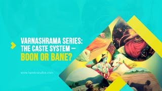 Varnashrama Series  1The caste system  boon or bane [upl. by Warder978]