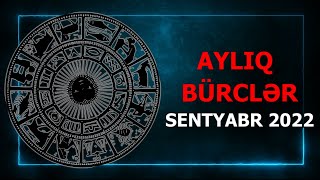 sentyabr ayliq burcler 2022  Bürclərin SENTYABR PROQNOZLARI 2022  ayliq burcler sentyabr [upl. by Oringa]