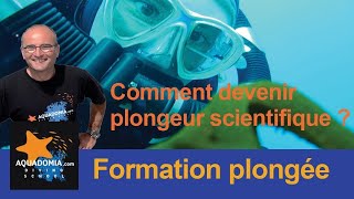 Comment devenir plongeur scientifique ou scientifique plongeur [upl. by Kelcy577]