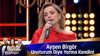 Ayşen Birgör  UNUTURUM DİYE YORMA KENDİNİ [upl. by Edbert708]