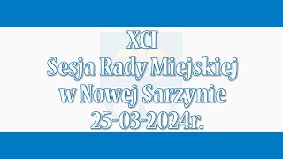 XCI sesja Rady Miejskiej 20240325 [upl. by Kina]