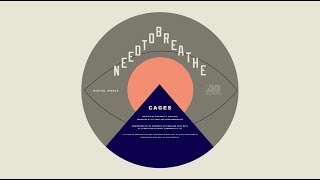 NEEDTOBREATHE  quotCAGESquot Official Audio [upl. by Juna]