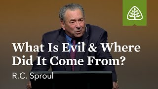 RC Sproul What Is Evil amp Where Did It Come From [upl. by Fuhrman]