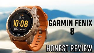 GARMIN FENIX 8  Yes Honest Review [upl. by Aelsel]