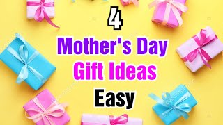 4 Amazing DIY Mothers Day Gift Ideas  Happy Mothers Day Gifts  Mothers Day Gifts 2024 [upl. by Aneehsor985]