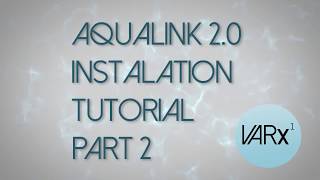 Aqualink 20 Install Tutorial 25 [upl. by Einnil764]