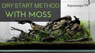 Dry Start Method Aquarium with Moss  Aquascape TV [upl. by Eugenle]