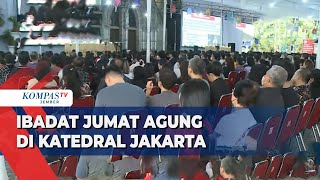 Pelaksanaan Ibadat Jumat Agung di Gereja Katedral dan GPIB Immanuel Jakarta [upl. by Horter770]