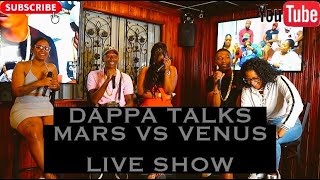 DAPPA TALKS Mars vs Venus Live Show [upl. by Ecnesse387]