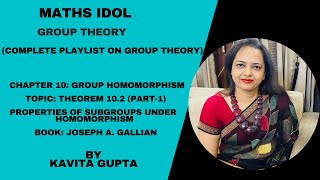 Lec 107  Group theory Ch10  Theorem 102 Properties of subgroup under homomorphism  Part 1 [upl. by Wagner]