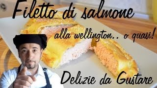 filetto di salmone alla wellington   ricetta 70 [upl. by Yrroc]