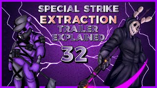 SPECIAL STRIKE EXTRACTION  TRAILER EXPLAINED [upl. by Onra121]