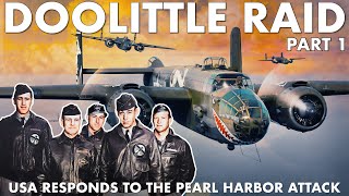 The Doolittle Raid Part 1  Great Raids on WWII  Jimmy Doolittle  Documentary Film [upl. by Seldun]