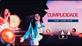 Playlist Mara  Cumplicidade  Part Yara Tchê [upl. by Raymonds]