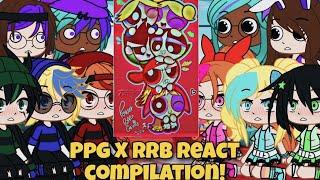 Ppg X Rrb React Compilation  Gacha Club [upl. by Evreh]