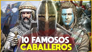 LOS 10 CABALLEROS MEDIEVALES MÁS FAMOSOS DE LA HISTORIA [upl. by Carpet]