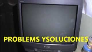 COMO SOLUCIONAR PROBLEMAS DE TEVE SONY REPARACIONES DE SONY KV 21SD1 [upl. by Yttiy]