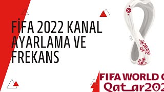 FİFA 2022 KANAL AYARLAMA  DÜNYA KUPASI KANAL AYARLAMA [upl. by Siro1]