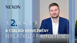 NEXON TUDÁSTÁR 2024 2 rész A családi kedvezmény nyilatkozat [upl. by Eseer]