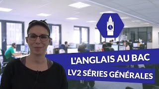 Langlais au Bac LV2 séries générales  Anglais [upl. by Etteloc188]