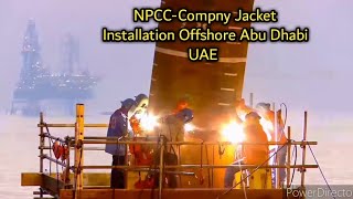 Jacket Installation In NPCC ✅Offshore Abu Dhabi UAE [upl. by Alletse715]