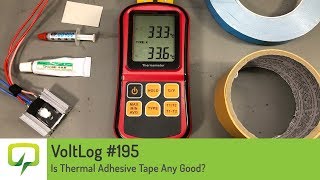 Voltlog 195  Is Thermal Adhesive Tape Any Good [upl. by Mart]