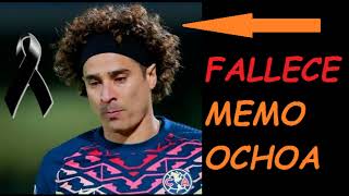 El fútbol mexicano de luto fallece Memo Ochoa [upl. by Aenad375]