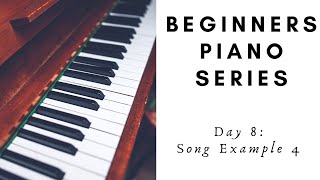 Beginner Piano Lesson Day 8 Song Example 4 [upl. by Alroi992]