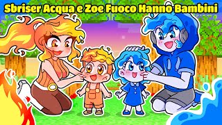 La FAMIGLIA Di Sbriser ACQUA e Zoe FUOCO Con BAMBINI Su Minecraft [upl. by Aleak525]