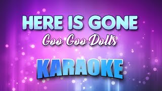 Goo Goo Dolls  Here Is Gone Karaoke amp Lyrics [upl. by Nennerb]