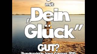 Jeden Tag Silvester mit „Dein Glück“ GUT Bundesvision Song Contest 2015 Kommentar [upl. by Alfonse]