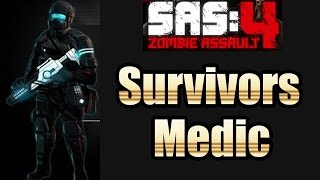 Sas 4  Survivors Medic [upl. by Placido625]