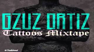 DESCARGA  Gzus Ortiz  Tattoos Mixtape  COMPLETO [upl. by Kenzi]