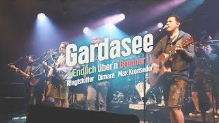 Ringlstetter Oimara Max Kronseder  Gardasee Endlich übern Brenner offizielles Musikvideo [upl. by Anikahs]