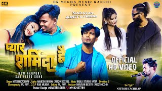 SINGER NITESH KACHHAP  PYAR SHARMINDA HAI  प्यार शर्मिंदा है  NEW NAGPURI SAD 😭 SONG VIDEO 2024 [upl. by Loutitia468]