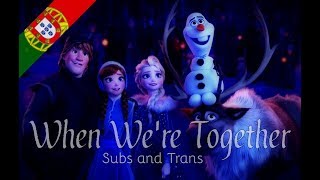 Olafs Frozen Adventure When Were Together  Portuguese  Subs and Trans [upl. by Tihw724]