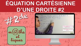 Déterminer une équation cartésienne dune droite 2  Seconde [upl. by Aicenek]