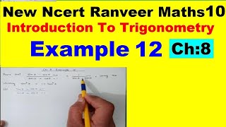 Class 10 Maths  Chapter 8  Example 12  Introduction To Trigonometry  NEW NCERT  Ranveer [upl. by Profant]