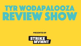 TYR Wodapalooza Review Show [upl. by Yrellih521]