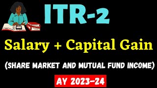 ITR2 for Salary amp Capital GainAY 202324 II Salary  Capital Gain II Online Filing II [upl. by Doig]