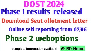 DOST 2024 Phase1 results seat allotment details online self reporting Phase 2 weboptions [upl. by Tenneb]