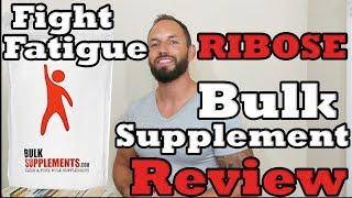 DRibose Fight Fatigue Bulk Supplements Review [upl. by Llertram371]