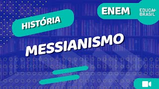 História – Messianismo ENEM [upl. by Amihc]