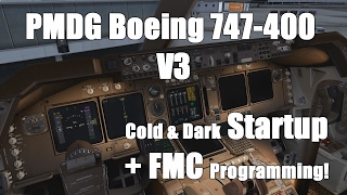 Tutorial PMDG Boeing 747400 V3 Cold amp Dark Startup  FMC Programming Prepar3D 2017 [upl. by Hara986]