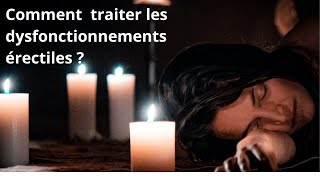 Comment traiter les dysfonctionnements érectiles [upl. by Karas]