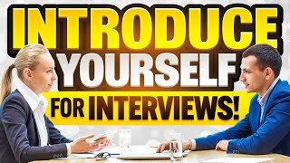 INTRODUCE YOURSELF for JOB INTERVIEWS in 2024 How to PREPARE for a JOB INTERVIEW [upl. by Longley]