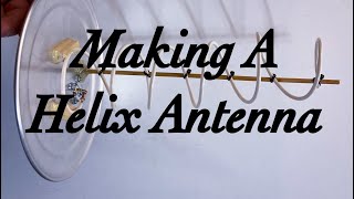 Helix Antenna  Making A LBand Helix Antenna For Decoding Satellites [upl. by Matthiew]