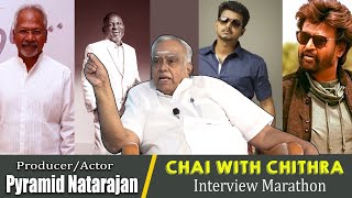 சம்பளத்தைக் குறைத்துக் கொண்ட ரஜினி  CHAI WITH CHITHRA MARATHON PRODUCERACTOR PYRAMID NATARAJAN [upl. by Kus]